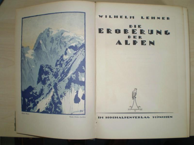 Lehner, Wilhelm Die Eroberung der Alpen.