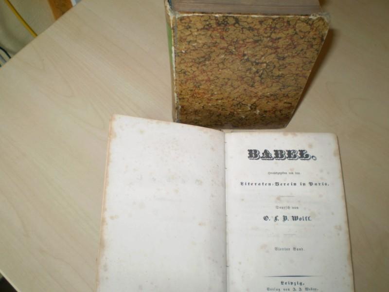 Wolf, O. L. B. BABEL. Herausgegeben von dem Literaten-Verein in Paris. 6 Bnde in 2. Bchern.