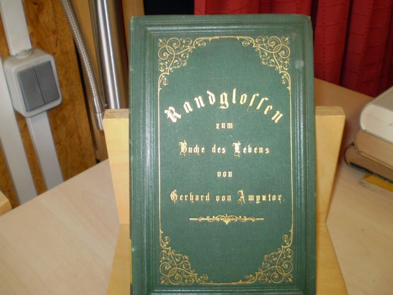 Amyntor, Gerhard von: (d.i. Dagobert von Gerhardt): Randglossen zum Buche des Lebens. EA.