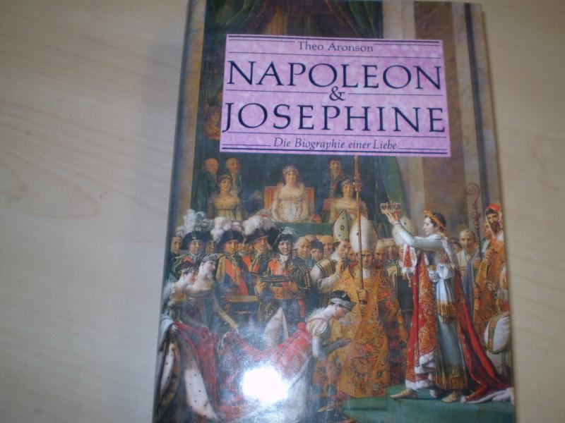 Aronson, Theo: Napoleon und Josephine. Die Biographie einer Liebe. Aus dem Englischen von Annette Charpentier.