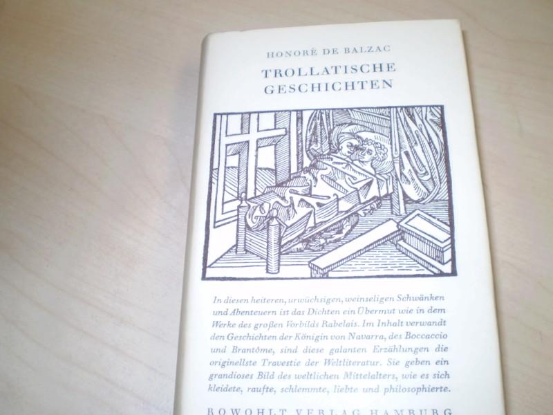 Balzac, Honor de: Trollatische Geschichten. bersetzt von Walter Mehring. 6.-9. Tsd der Neuausgabe.