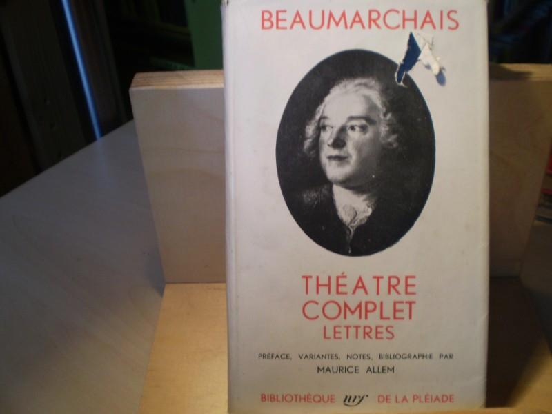 Beaumarchais, (Pierre Augustin): Thatre complet. Lettres relatives  son thatre. Texte tabli et annot par Maurice Allem. 1. Auflage.