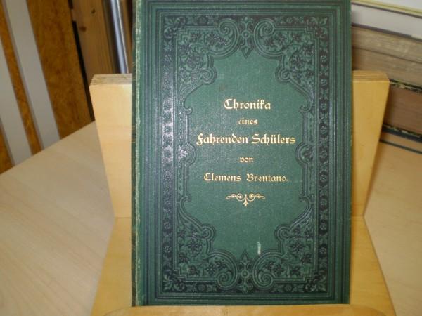 Brentano, Clemens von: Chronika eines Fahrenden Schlers. Fortgesetzt und vollendet von A. von der Elbe (d. i. Auguste von der Decken). 5. Aufl..