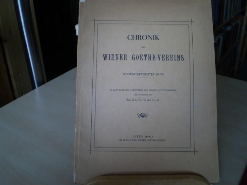 Castle, Eduard (Hg.): Chronik des Wiener Goethe-Vereins. 45. Band. EA.