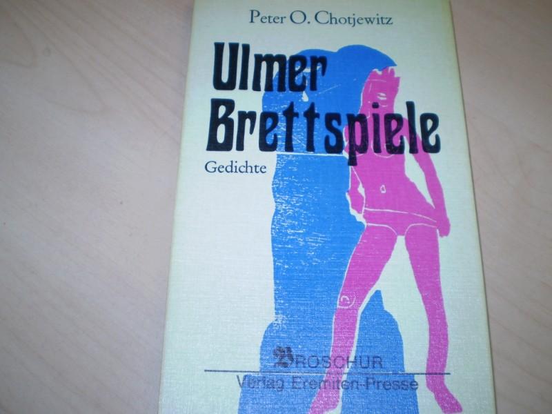 Chotjewitz, Peter O.: Ulmer Brettspiele. Gedichte. (= Broschur 4). EA.