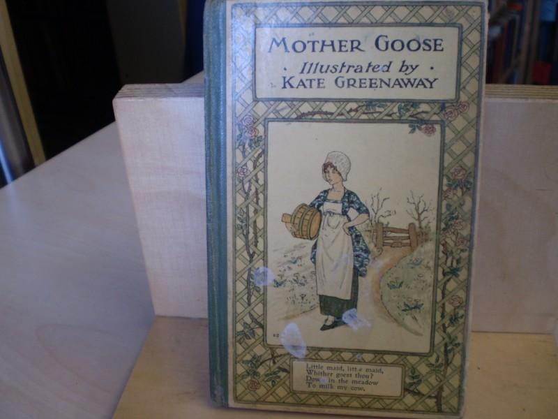 Greenaway, Kate: Mother Goose or the Old Nursery Rhymes.
