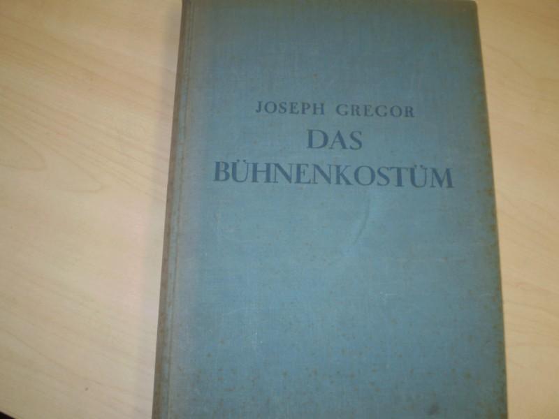 Gregor, Joseph: Wiener Szenische Kunst. Band II: Das Bhnenkostm in historischer, sthetischer und psychologischer Analyse. EA.