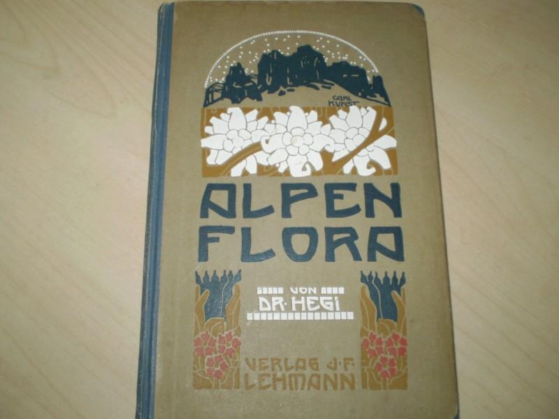 Hegi, Gustav: Alpenflora. Die verbreitetsten Alpenpflanzen von Bayern, sterreich und der Schweiz. 5. erweiterte  Auflage.