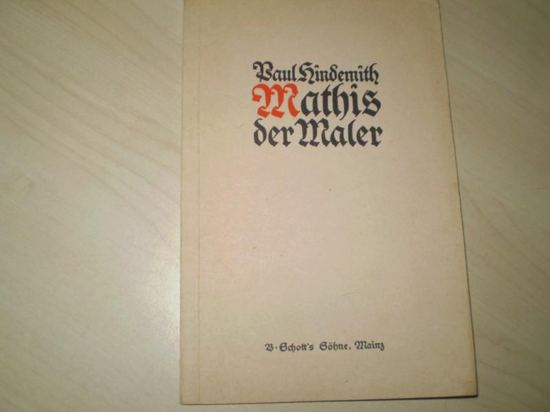 Hindemith, Paul: Mathis der Maler. Oper in sieben Bildern. Textbuch. EA.