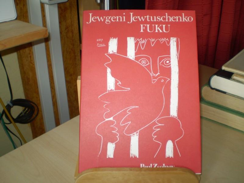 Jewtuschenko, Jewgeni: Fuku. Poem. Nachgedichtet von Aljonna und Klaus Mckel. EA in der BRD.