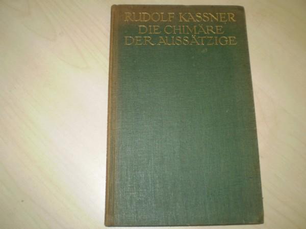Kassner, Rudolf: Die Chimre. Der Ausstzige. EA.