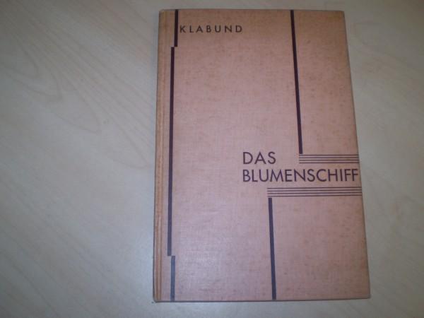Klabund, (d. i. Alfred Henschke): Das Blumenschiff. Nachdichtungen chinesischer Lyrik. EA.