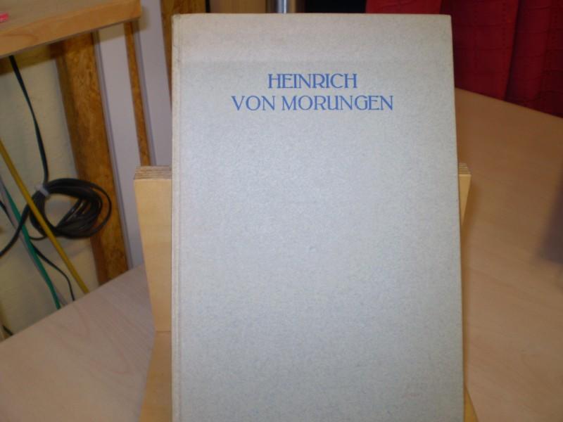 Heinrich von Morungen. Mit Titel und Initiale von Anna Simons. 1. Auflage.