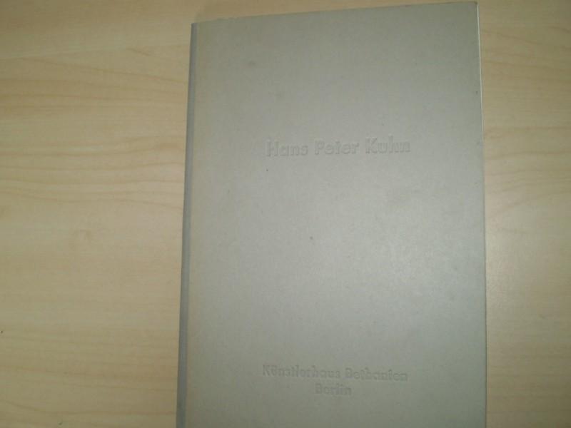 Kuhn, Hans Peter: Hans Peter Kuhn. Katalog zur Ausstellung Oktober-November 1992. EA.