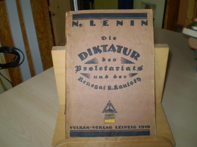 Lenin, N. (W.I.): Die Diktatur des Proletariats und der Renegat K. Kautsky. Deutsche EA.