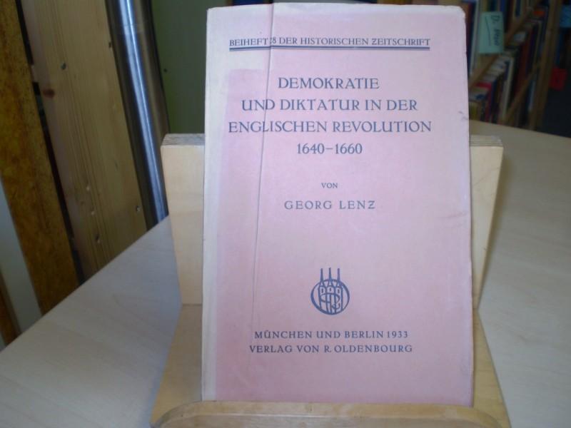 Lenz, Georg: Demokratie und Diktatur in der englischen Revolution 1640 - 1660. EA.