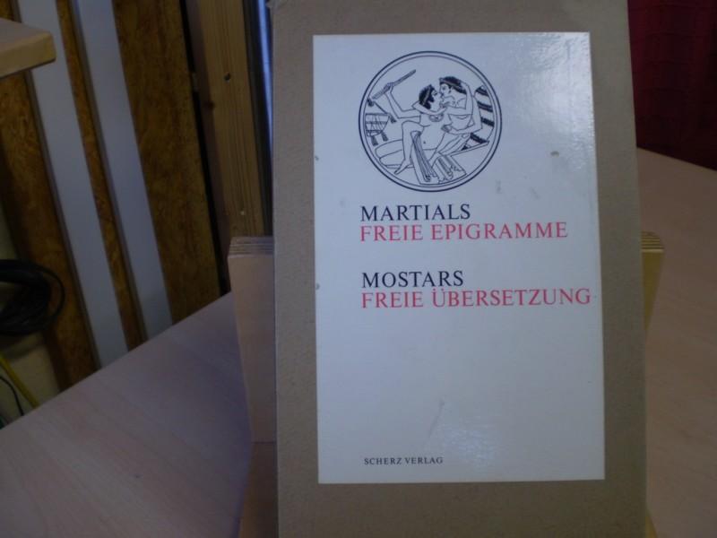Martial: Freie Epigramme. Freie besetzung von Mostar. Nachwort von Horst Rdiger. EA.