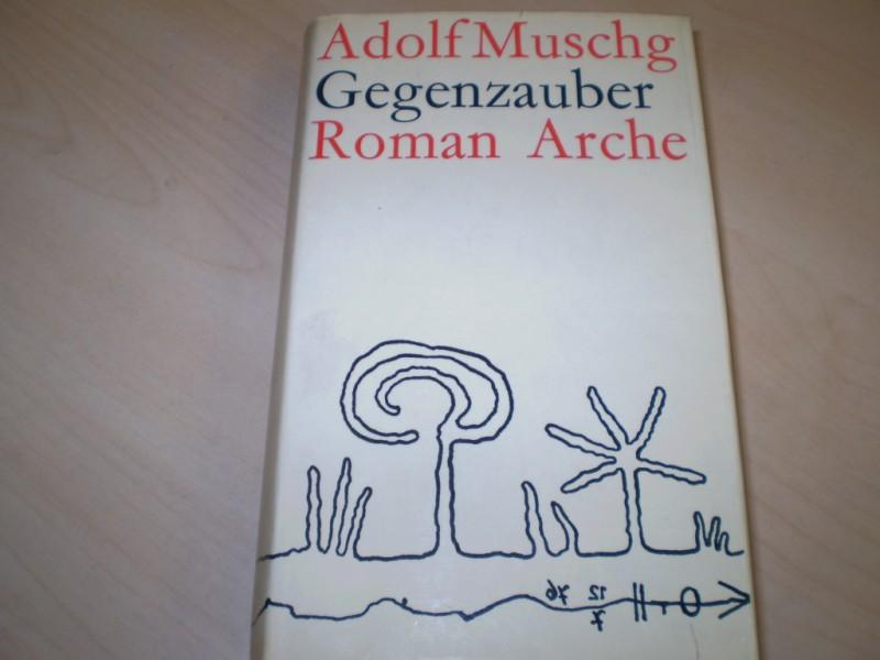 Muschg, Adolf: Gegenzauber. EA.