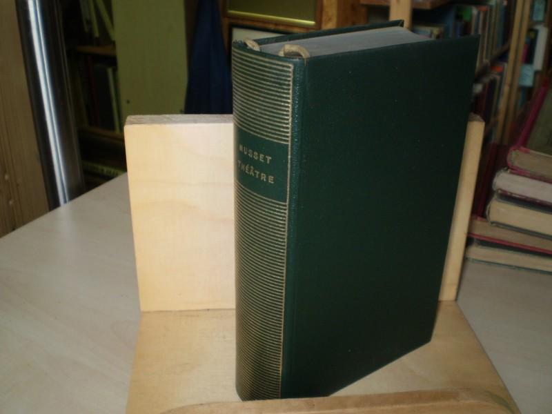 Musset, A(lfred) de: Thatre complet. Texte tabli et annot par Maurice Allem. 1. Auflage.