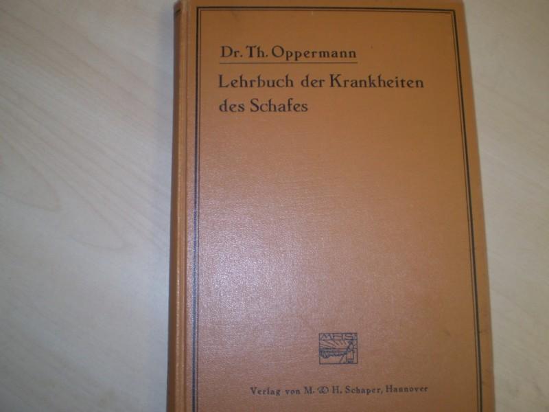 Oppermann, Theodor: Lehrbuch der Krankheiten des Schafes. 3. (umgearbeitete und ergnzte) Auflage.