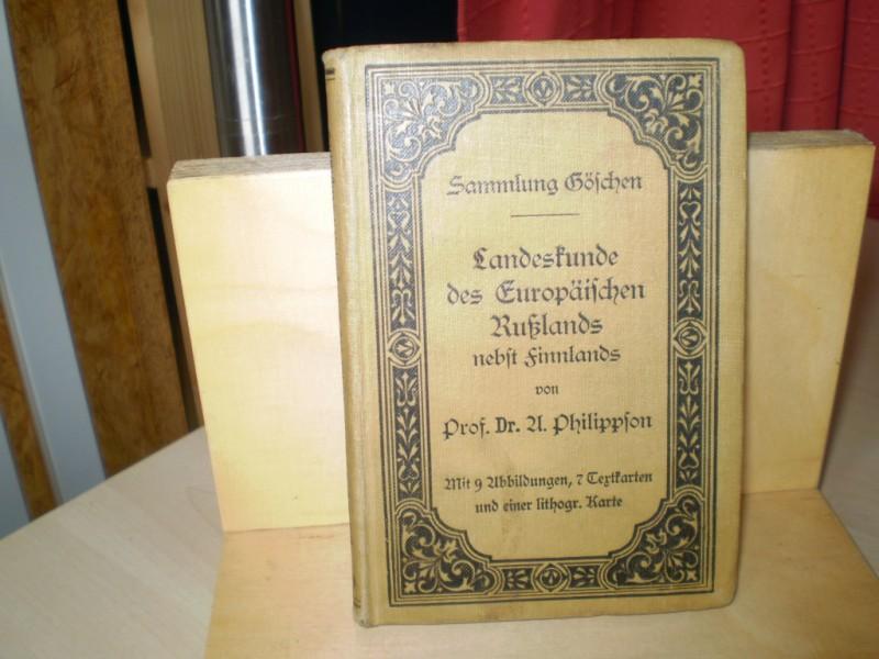 Philippson, Alfred: Landeskunde des Europischen Rulands nebst Finnlands. 1. Auflage.