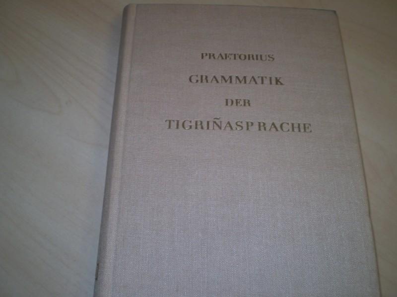 Praetorius, Franz: Grammatik der Tigrinasprache in Abessinien. Hauptschlich in der Gegend von Aksum und Adoa. Nachdruck der Ausgabe von 1871.