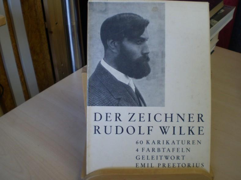 Preetorius, Emil (Text): Der Zeichner Rudolf Wilke. Geleitwort von Emil Preetorius. EA.