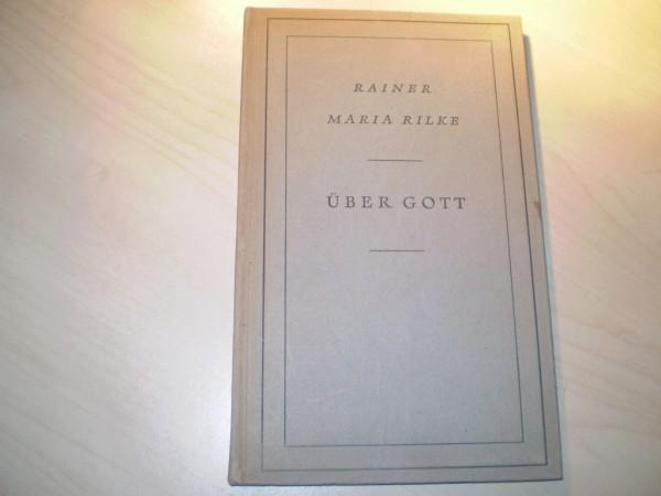 Rilke, Rainer Maria: ber Gott. Zwei Briefe. EA.