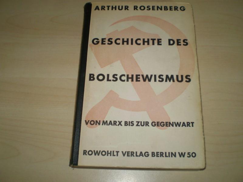 Rosenberg, Arthur: Geschichte des Bolschewismus von Marx bis zur Gegenwart. EA.