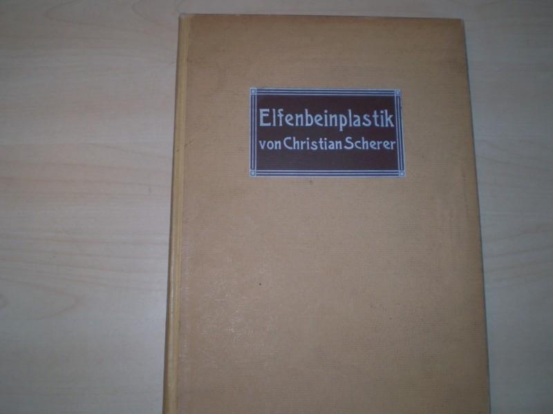 Scherer, Christian: Elfenbeinplastik der Renaissance. 2. Tsd..