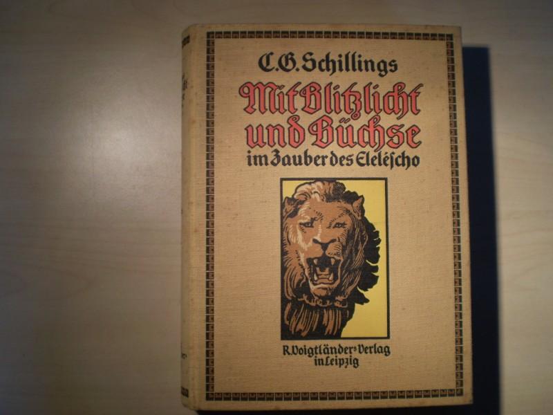 Schillings, C. G.: Mit Blitzlicht und Bchse im Zauber des Elelscho. Kleine Ausgabe. 21.-35. Tsd.