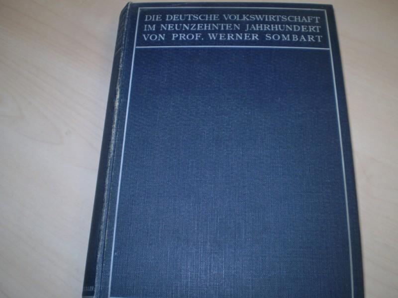 Sombart, Werner: Die deutsche Volkswirtschaft im neunzehnten Jahrhundert. 3. Auflage.