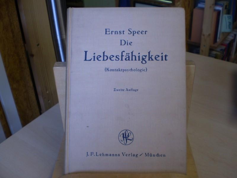Speer, Ernst: Die Liebesfhigkeit (Kontaktpsychologie). 2., verbesserte Auflage.