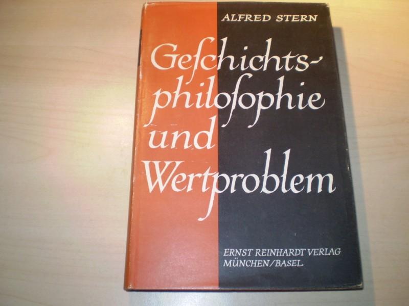 Stern, Alfred: Geschichtsphilosophie und Wertproblem. EA.