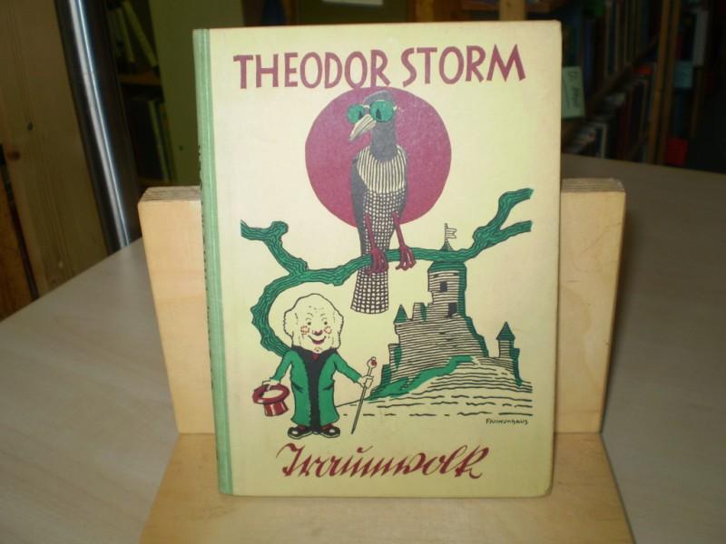 Storm, Theodor: Traumvolk. Geschichten und Gedichte.  Ausgewhlt und eingeleitet von Wilhelm Mller-Rdersdorf. EA.