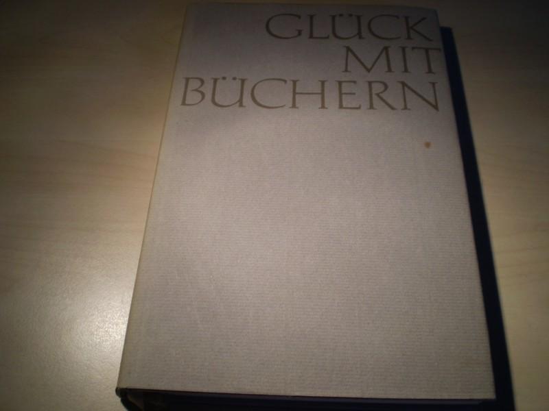 Strauss, Wolfgang (Hg.): Glck mit Bchern. EA.