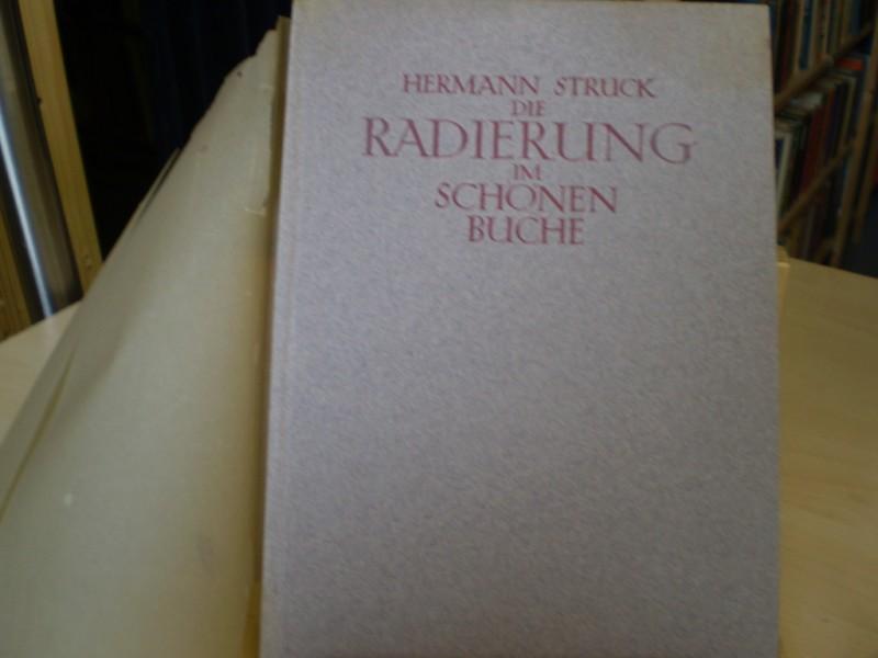 Struck, Hermann: Die Radierung im schnen Buche. EA.