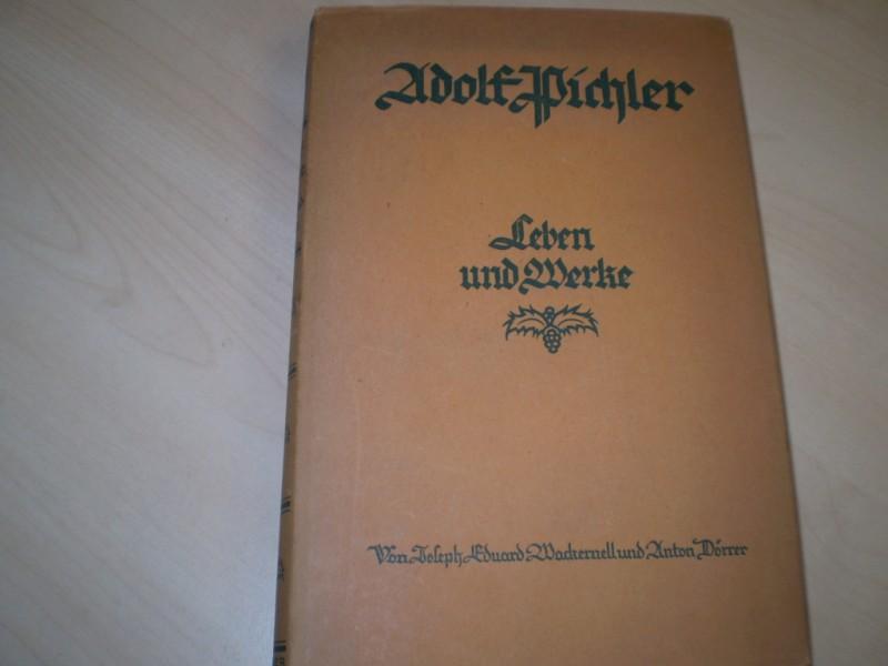 Wackernell, Joseph Eduard: Adolf Pichler (1819 - 1900). Leben und Werke. EA.