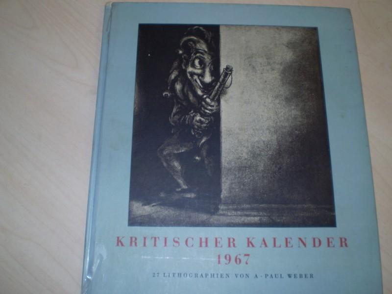 Weber, A. Paul: Kritischer Kalender 1967 (9. Jg.).