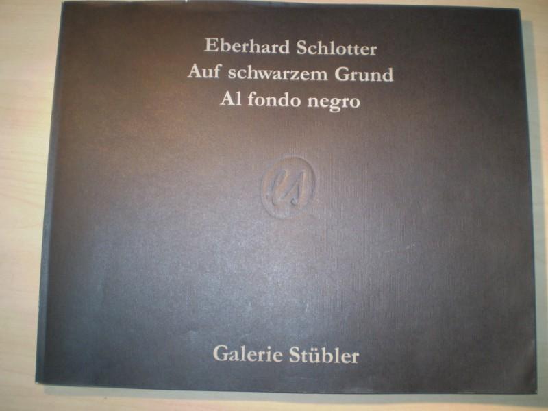Schlotter, Eberhard: Auf schwarzem Grund. Al fondo negro. Aus dem Radierwerk 1945-1984. Texte von Gnther Flemming. Widmungsexemplar.EA.