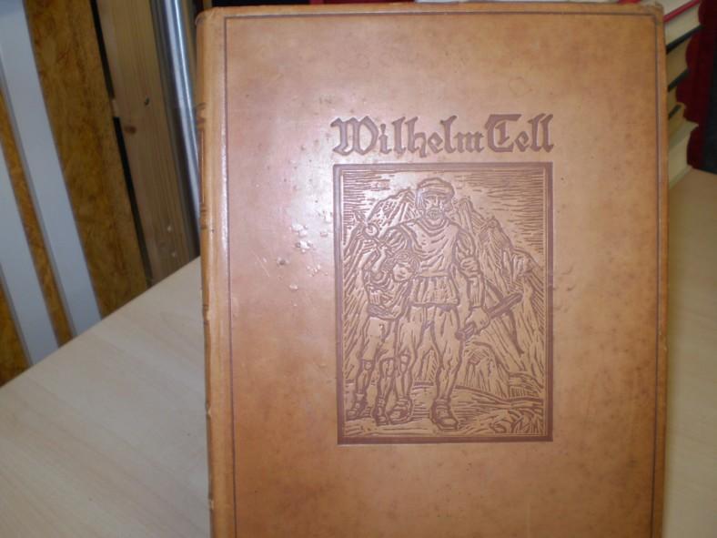 Schiller, Friedrich von: Wilhelm Tell. Schauspiel. Entwurf d. Abb. (Holzschnitte) v. Walter Klemm.