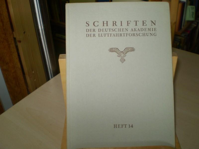  Schriften der Deutschen Akademie der Luftfahrtforschung. HEFT 14. EA.