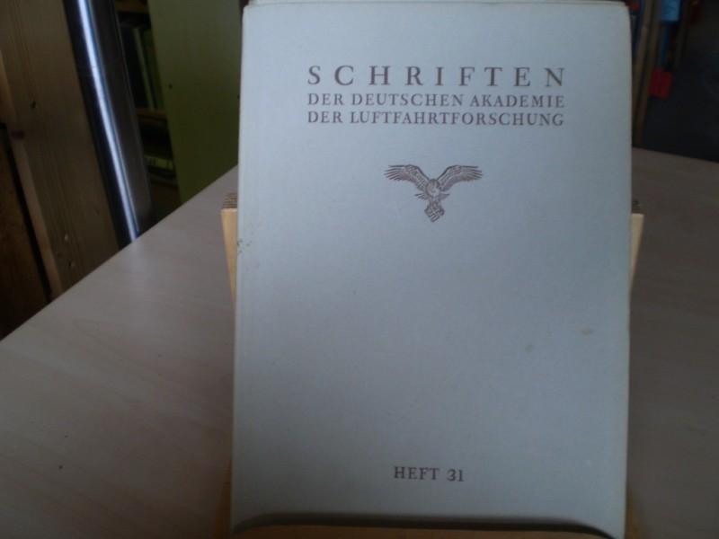  Schriften der Deutschen Akademie der Luftfahrtforschung. HEFT 31. Probleme des Schnellfluges. (Willy Messerschmitt). EA.