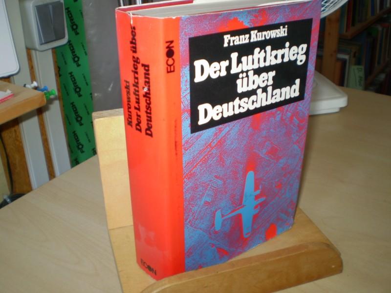 Kurowski, Franz. DER LUFTKRIEG BER DEUTSCHLAND. 1. Aufl.