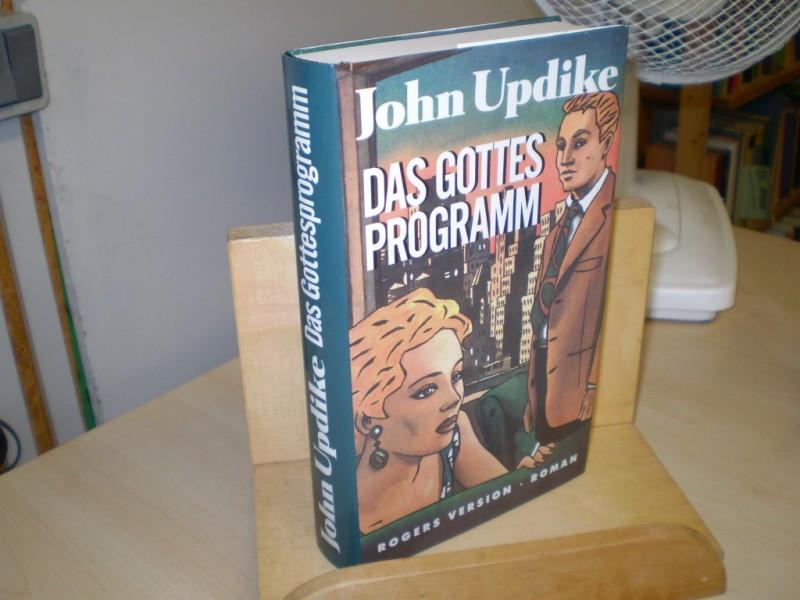 Updike, John. DAS GOTTESPROGRAMM. Roger's Version.