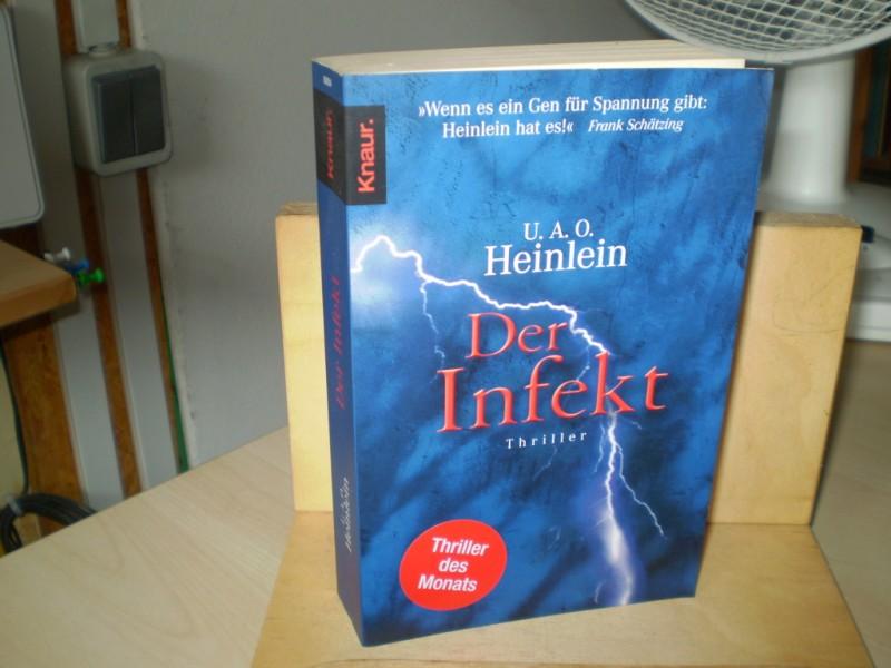 Heinlein, U. A. O. DER INFEKT. Thriller.