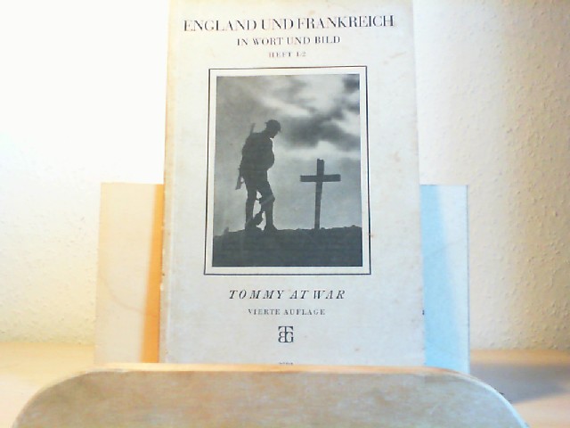 WELLHAUSEN, ARNOLD: Tommy at war. Personal Records of the Great War by English Soldiers. 4. verb. Auflage.