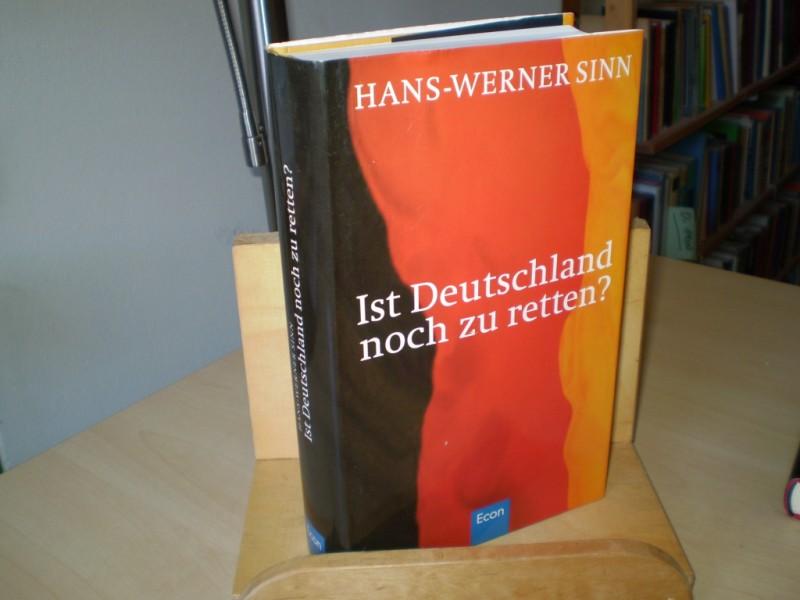 Sinn, Hans-Werner. IST DEUTSCHLAND NOCH ZU RETTEN? 1. Aufl.