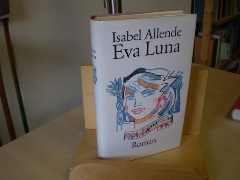 Allende, Isabel. EVA LUNA. Roman.