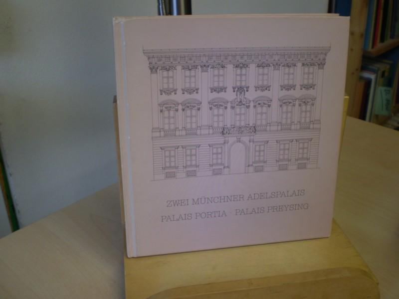 Dischinger, Gabriele; Koch, Laurentius; Mnster, Robert. Zwei Mnchener Adelspalais - Palais Portia / Palais Preysing. 1. Aufl.